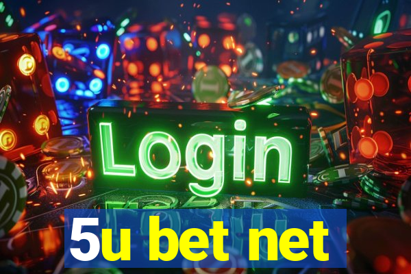 5u bet net